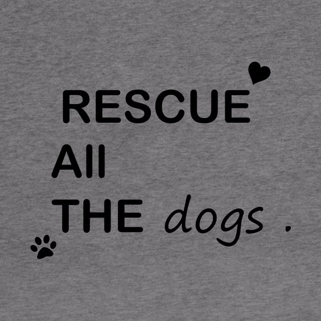 Rescue All The Dogs by creativitythings 